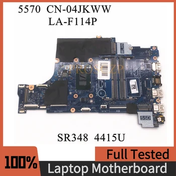 CN-04JKWW 04JKWW 4JKWW Высококачественная Материнская плата Для ноутбука DELL 5570 Материнская Плата LA-F114P С процессором SR348 4415U 100% Полностью Протестирована В порядке