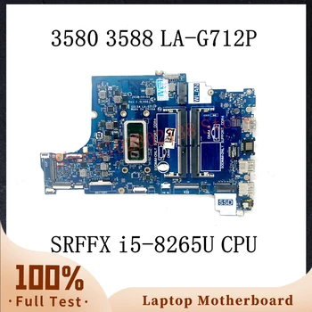 ED54 LA-G712P Высококачественная Материнская Плата Для ноутбука Dell Inspiron 3580 3583 Материнская Плата С процессором SRFFX I5-8265U 100% Работает Хорошо